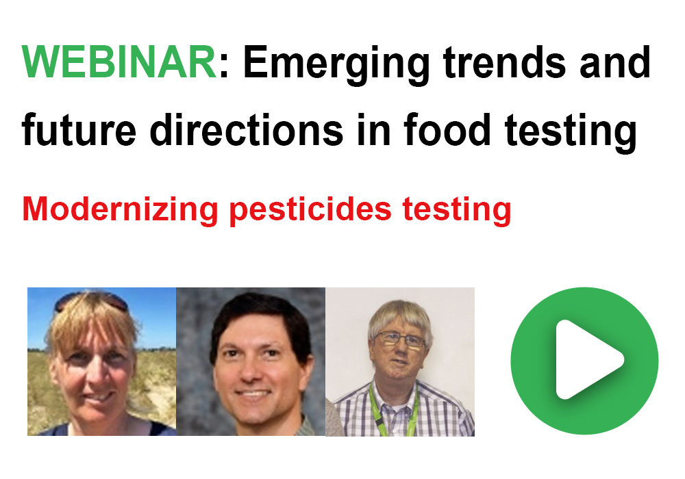 Webinar: Emerging trends and future direction in food testing - Modernizing pesticides testing