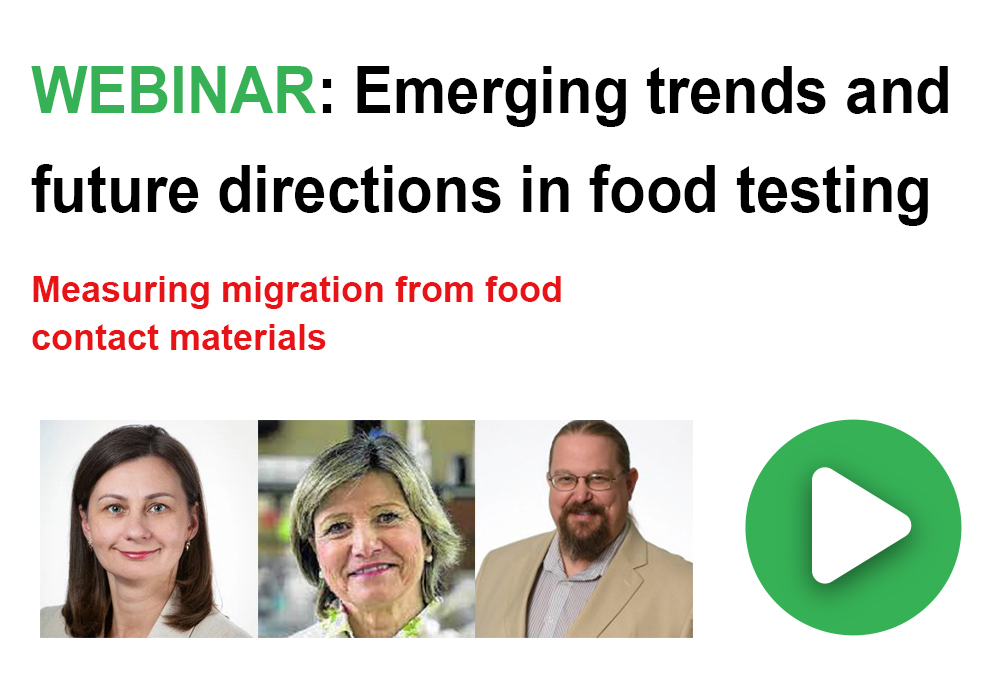 Webinar: Emerging trends and future directions in food testing Measuring migration from food contact materials